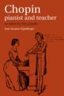 Chopin: Pianist and Teacher : As Seen by his Pupils - eBook