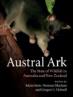 Austral Ark : The State of Wildlife in Australia and New Zealand - eBook