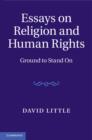 Essays on Religion and Human Rights : Ground to Stand On - eBook