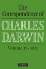 Correspondence of Charles Darwin: Volume 23, 1875 - eBook