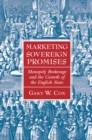 Marketing Sovereign Promises : Monopoly Brokerage and the Growth of the English State - eBook