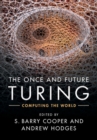 Once and Future Turing : Computing the World - eBook
