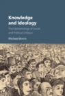 Knowledge and Ideology : The Epistemology of Social and Political Critique - eBook
