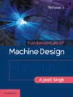 Fundamentals of Machine Design: Volume 1 - eBook