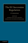 EU Succession Regulation : A Commentary - eBook