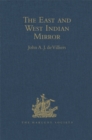 The East and West Indian Mirror : Being an Account of Joris van Speilbergen's Voyage Round the World (1614-1617), and the Australian Navigations of Jacob le Maire - eBook