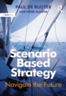 Scenario Based Strategy : Navigate the Future - eBook