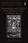 Romanticism and Religion from William Cowper to Wallace Stevens - eBook