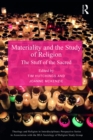 Materiality and the Study of Religion : The Stuff of the Sacred - eBook