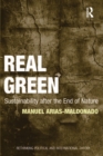 Real Green : Sustainability after the End of Nature - eBook