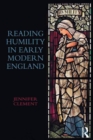 Reading Humility in Early Modern England - eBook