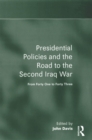 Presidential Policies and the Road to the Second Iraq War : From Forty One to Forty Three - eBook