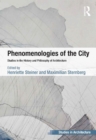 Phenomenologies of the City : Studies in the History and Philosophy of Architecture - eBook