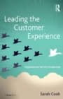 Leading the Customer Experience : Inspirational Service Leadership - eBook