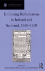 Enforcing Reformation in Ireland and Scotland, 1550-1700 - eBook