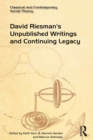 David Riesman's Unpublished Writings and Continuing Legacy - eBook
