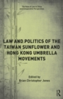 Law and Politics of the Taiwan Sunflower and Hong Kong Umbrella Movements - eBook