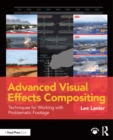 Advanced Visual Effects Compositing : Techniques for Working with Problematic Footage - eBook