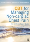 CBT for Managing Non-cardiac Chest Pain : An Evidence-based Guide - eBook