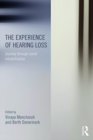 The Experience of Hearing Loss : Journey Through Aural Rehabilitation - eBook