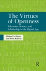 Virtues of Openness : Education, Science, and Scholarship in the Digital Age - eBook