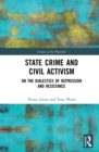 State Crime and Civil Activism : On the Dialectics of Repression and Resistance - eBook