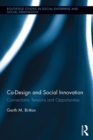 Co-design and Social Innovation : Connections, Tensions and Opportunities - eBook