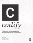 Codify : Parametric and Computational Design in Landscape Architecture - eBook