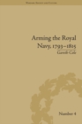 Arming the Royal Navy, 1793-1815 : The Office of Ordnance and the State - eBook