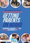 Getting Parents on Board : Partnering to Increase Math and Literacy Achievement, K–5 - eBook