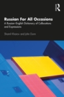 Russian For All Occasions : A Russian-English Dictionary of Collocations and Expressions - eBook