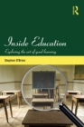 Inside Education : Exploring the art of good learning - eBook