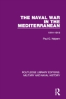 The Naval War in the Mediterranean : 1914-1918 - eBook