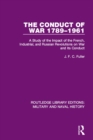 The Conduct of War 1789-1961 : A Study of the Impact of the French, Industrial and Russian Revolutions on War and Its Conduct - eBook