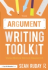 The Argument Writing Toolkit : Using Mentor Texts in Grades 6-8 - eBook
