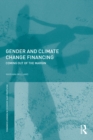 Gender and Climate Change Financing : Coming out of the margin - eBook