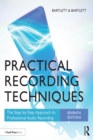 Practical Recording Techniques : The Step-by-Step Approach to Professional Audio Recording - eBook