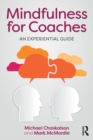 Mindfulness for Coaches : An experiential guide - eBook