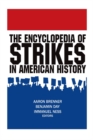 The Encyclopedia of Strikes in American History - eBook