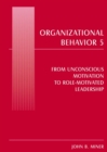 Organizational Behavior 5 : From Unconscious Motivation to Role-motivated Leadership - eBook