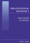 Organizational Behavior 4 : From Theory to Practice - eBook