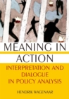 Meaning in Action : Interpretation and Dialogue in Policy Analysis - eBook