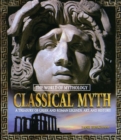 Classical Myth: A Treasury of Greek and Roman Legends, Art, and History : A Treasury of Greek and Roman Legends, Art, and History - eBook