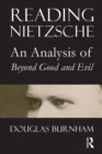 Reading Nietzsche : An Analysis of "Beyond Good and Evil" - eBook