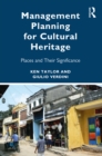 Management Planning for Cultural Heritage : Places and Their Significance - eBook