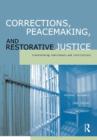 Corrections, Peacemaking and Restorative Justice : Transforming Individuals and Institutions - eBook