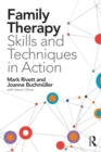 Family Therapy Skills and Techniques in Action - eBook