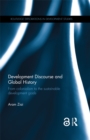 Development Discourse and Global History : From colonialism to the sustainable development goals - eBook
