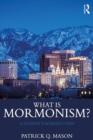 What is Mormonism? : A Student's Introduction - eBook