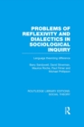 Problems of Reflexivity and Dialectics in Sociological Inquiry (RLE Social Theory) : Language Theorizing Difference - eBook